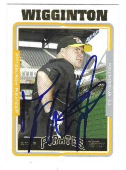 Autographed TY WIGGINTON Pittsburgh Pirates 2005 Topps Card