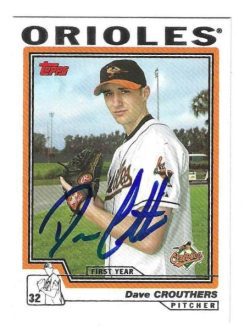 Autographed DAVE CROUTHERS Baltimore Orioles 2004 Topps Card