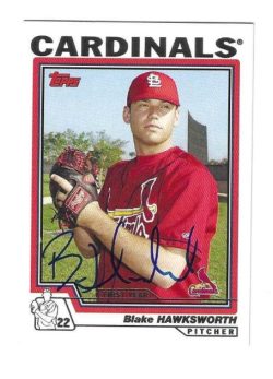 Autographed BLAKE HAWKSWORTH St. Louis Cardinals 2004 Topps Card