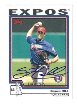 Autographed SHAWN HILL Montreal Expos 2004 Topps Card