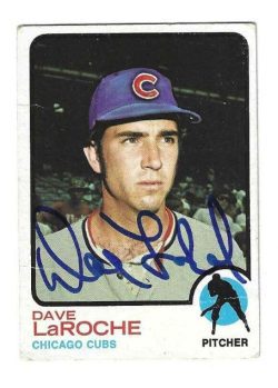 Autographed DAVE LAROCHE Chicago Cubs 1973 Topps Card