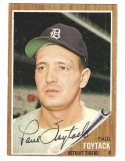 Autographed PAUL FOYTACK Detroit Tigers 1962 Topps Card