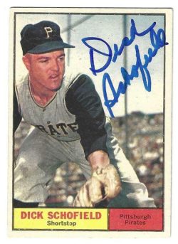Autographed DICK SCHOFIELD Pittsburgh Pirates 1961 Topps Card