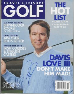 Autographed DAVIS LOVE III PGA Travel & Leisure Golf Magazine May/June 2004
