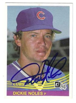 DICKIE NOLES Chicago Cubs Autographed 1984 Donruss Card