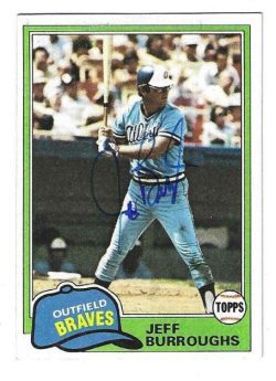 Autographed JEFF BURROUGHS Atlanta Braves 1981 Topps Card