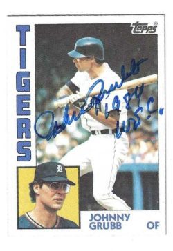 Autographed JOHNNY GRUBB Detroit Tigers 1984 Topps Card