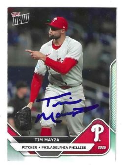 Autographed TIM MAYZA Philadelphia Phillies 2025 Topps Now Card