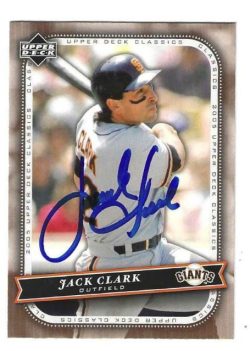 Autographed JACK CLARK San Francisco Giants 2005 Upper Deck Classics Card