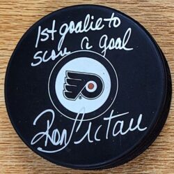Autographed RON HEXTALL "1st Goalie to Score a Goal" Philadelphia Flyers Hockey Puck JSA