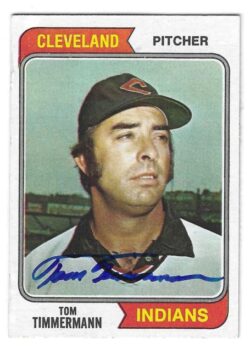 Autographed TOM TIMMERMAN Cleveland Indians 1974 Topps Card