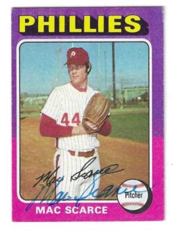 Autographed MAC SCARCE Philadelphia Phillies 1975 Topps Card